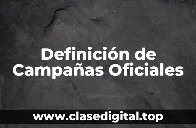 Definición de Campañas Oficiales
