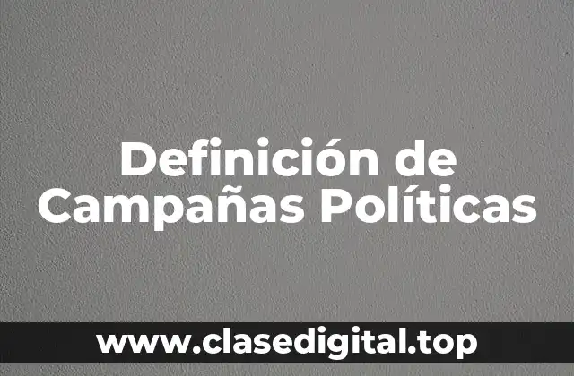 Definición de Campañas Políticas