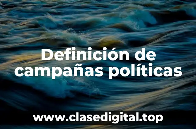 Ejemplos de campañas políticas