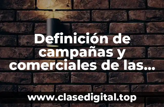Definición de campañas y comerciales de las empresas