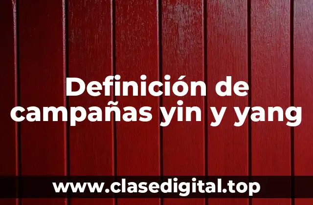 Definición de campañas yin y yang