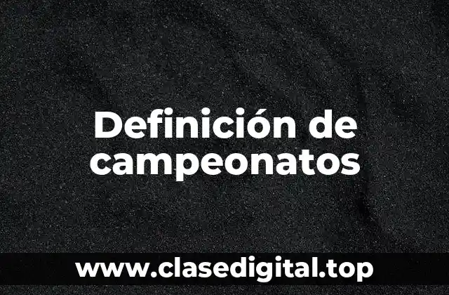 Definición de campeonatos
