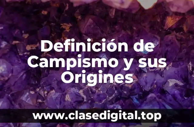 Definición de Campismo y sus Origines