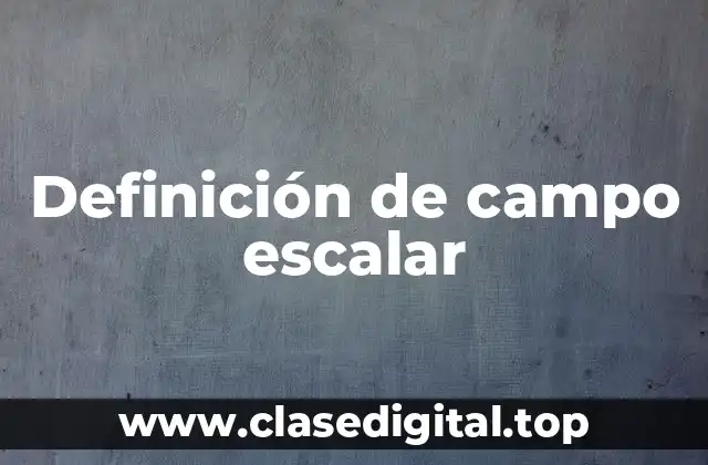 Ejemplos de campo escalar