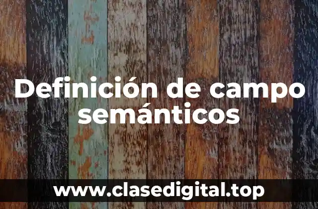 Ejemplos de campo semántico