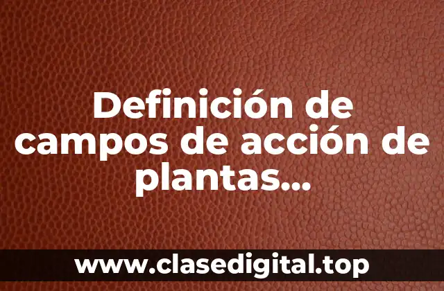 Definición de campos de acción de plantas purificadoras