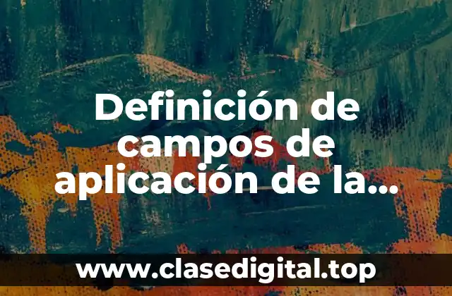 Ejemplos de campos de aplicación de la estadística descriptiva son