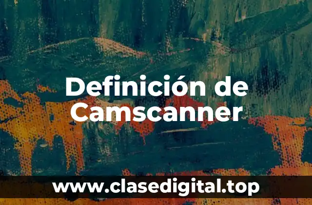 Definición de Camscanner
