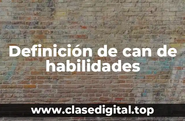 Definición de can de habilidades