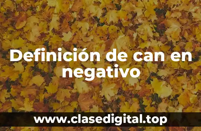 Ejemplos de can en negativo