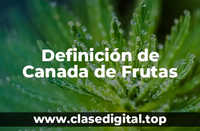 Ejemplos de Canada de Frutas
