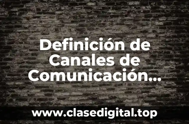 Ejemplos de Canales de Comunicación Externa