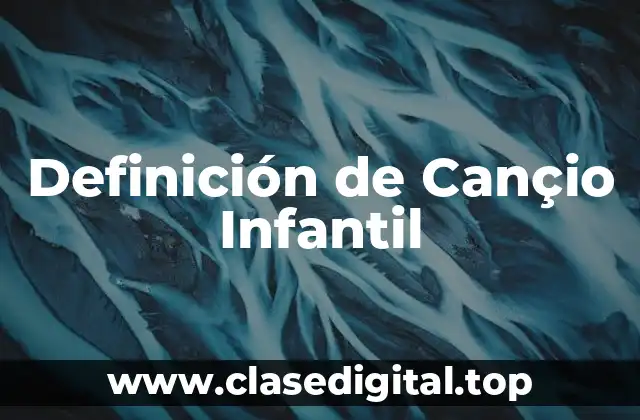 Definición de Cançio Infantil