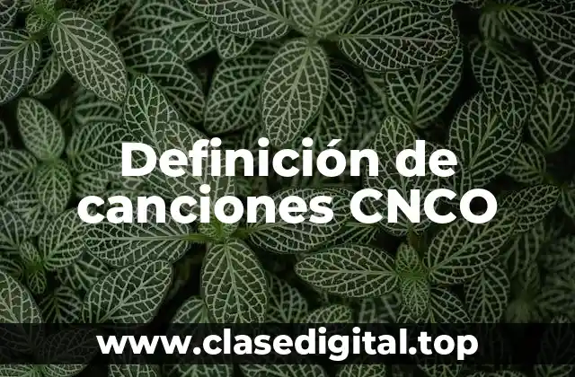 Ejemplos de canciones de CNCO