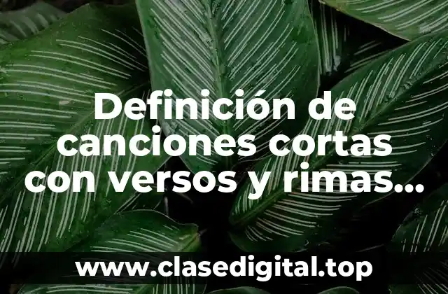 Ejemplos de canciones cortas con versos y rimas mexicanas