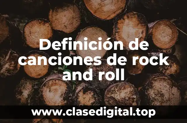Definición de canciones de rock and roll
