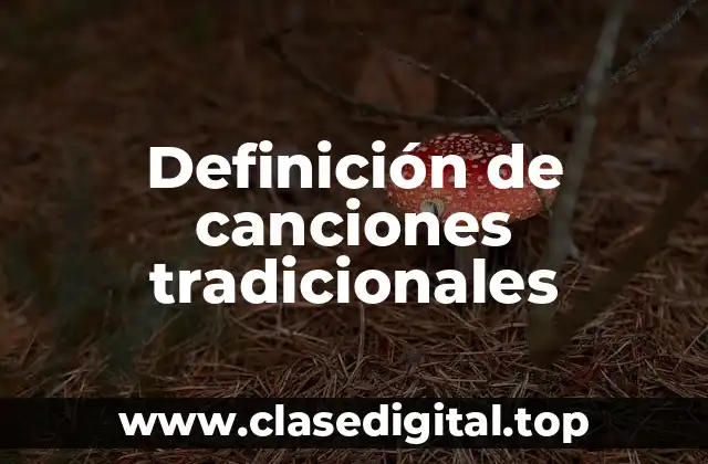 Definición de canciones tradicionales