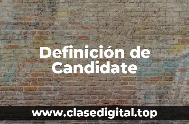 Definición de Candidate