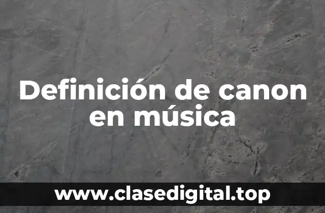 Definición de canon en música