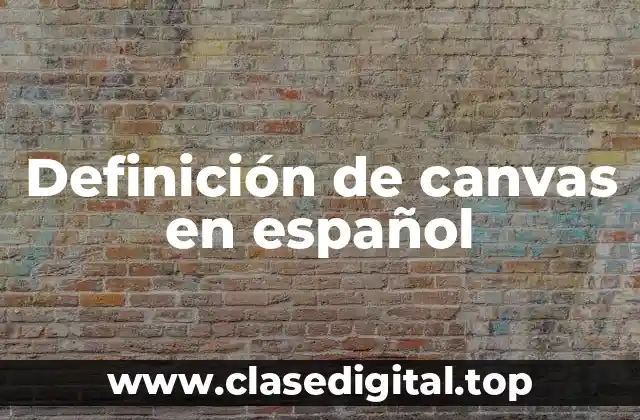 Definición de canvas en español