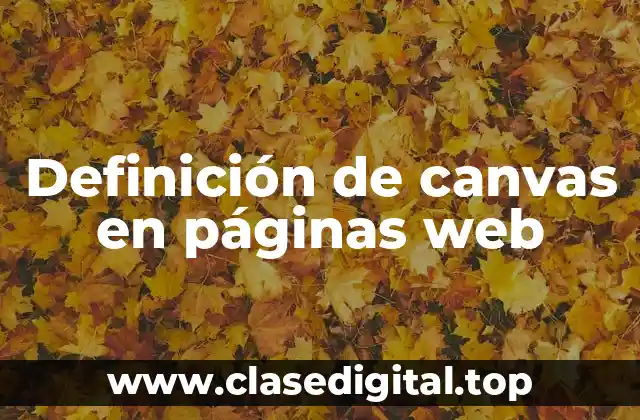 Definición de canvas en páginas web