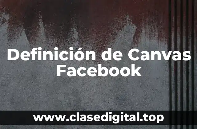 Definición de Canvas Facebook