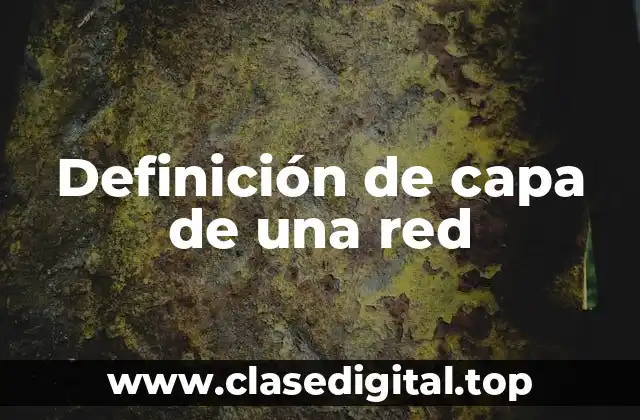 Definición de capa de una red