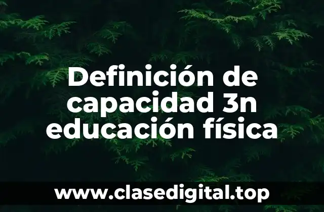 Definición de capacidad 3n educación física