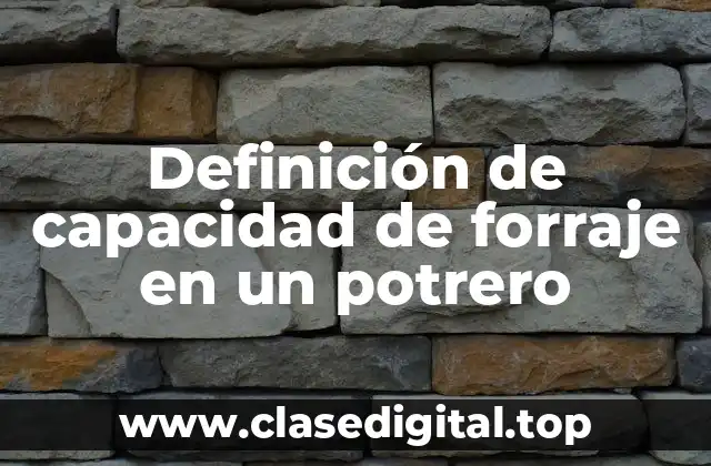 Definición de capacidad de forraje en un potrero