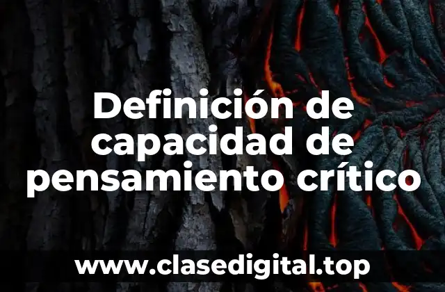 Ejemplos de capacidad de pensamiento crítico