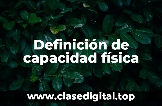 Definición de capacidad física