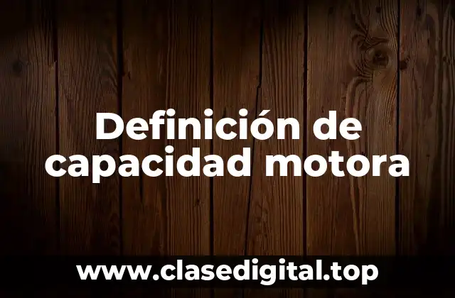 Definición de capacidad motora