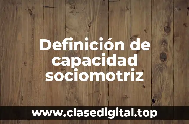 Definición de capacidad sociomotriz