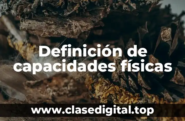 Definición de capacidades físicas