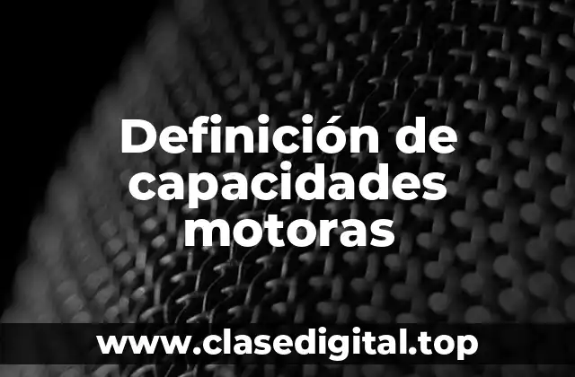 Definición de capacidades motoras