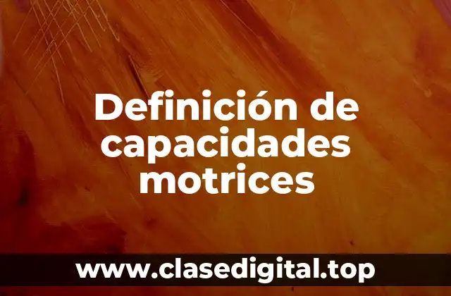 Definición de capacidades motrices