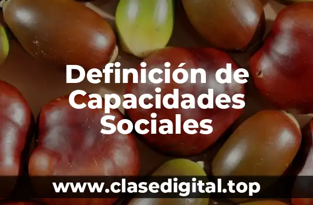 Definición de Capacidades Sociales