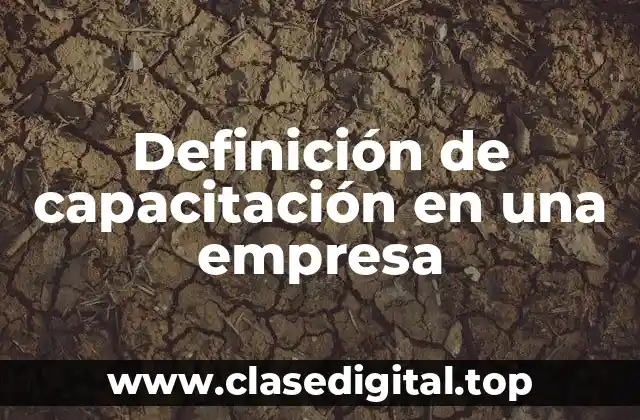 Definición de capacitación en una empresa