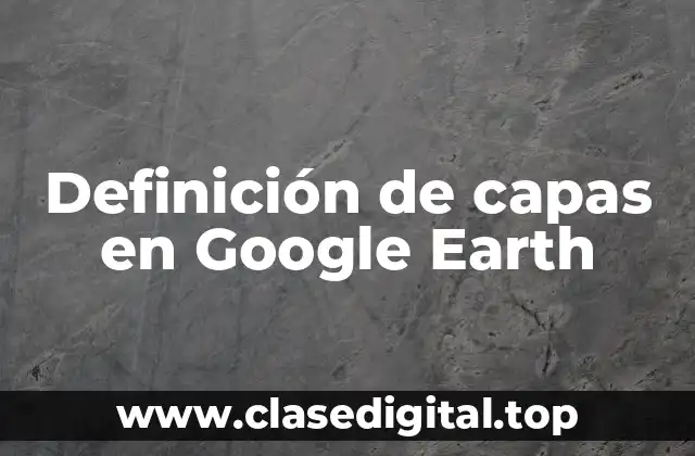Definición de capas en Google Earth