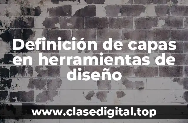 Definición de capas en herramientas de diseño