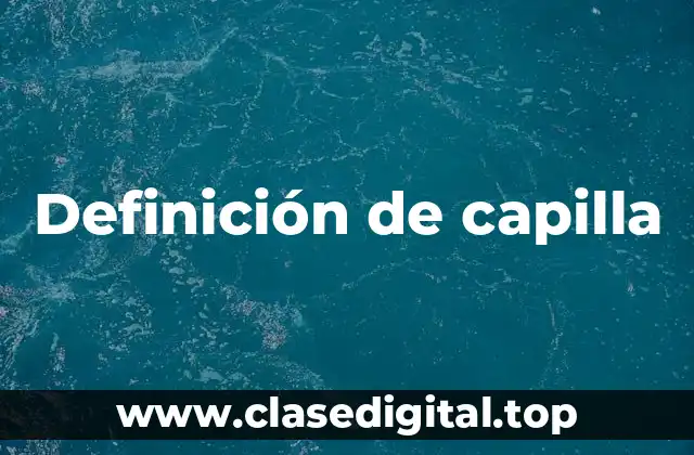 Definición de capilla