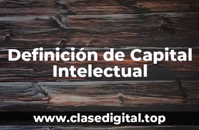 Definición de Capital Intelectual