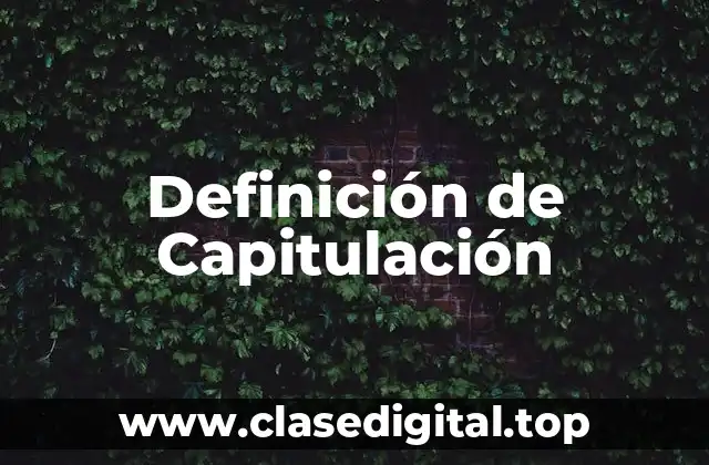 Definición de Capitulación