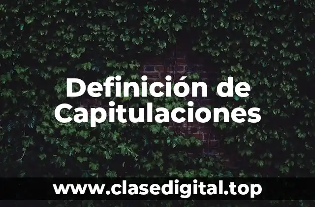 Definición de Capitulaciones