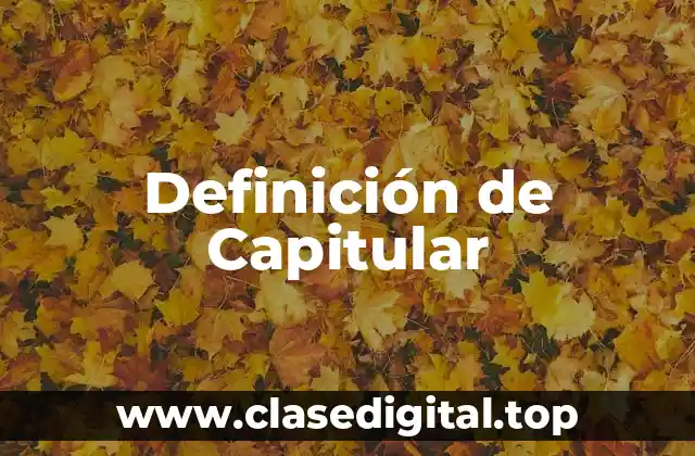 Definición de Capitular