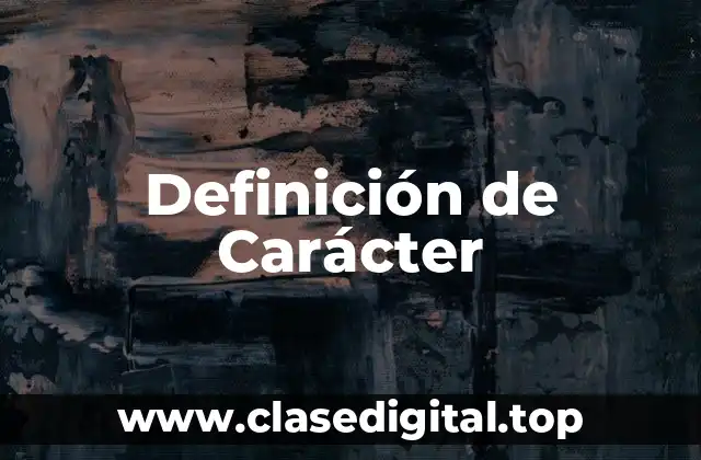 Definición técnica de Carácter