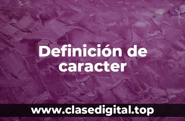 Definición de caracter