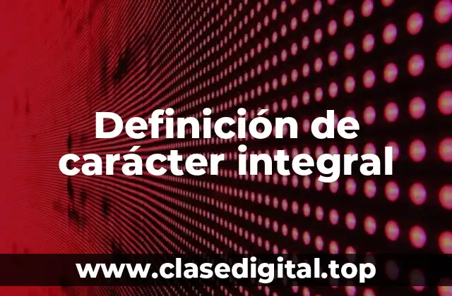 Ejemplos de carácter integral
