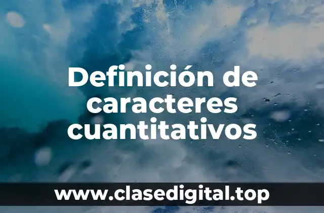 Definición de caracteres cuantitativos