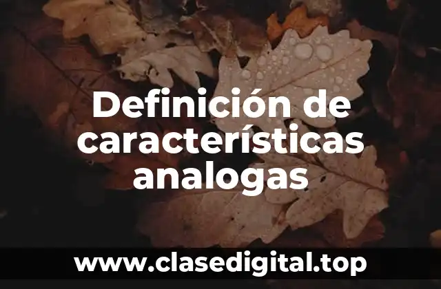 Definición de características analogas